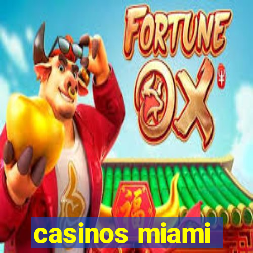 casinos miami