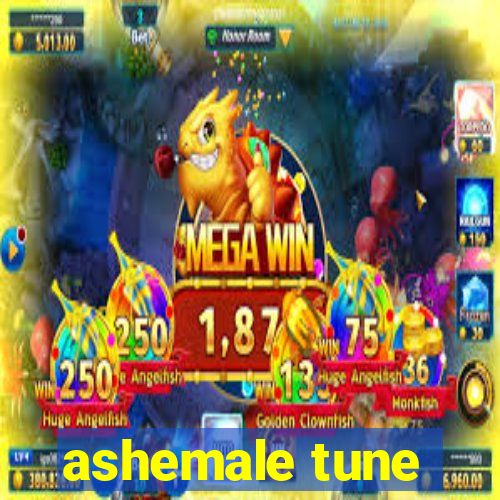 ashemale tune