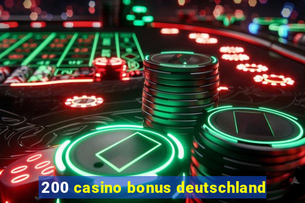 200 casino bonus deutschland