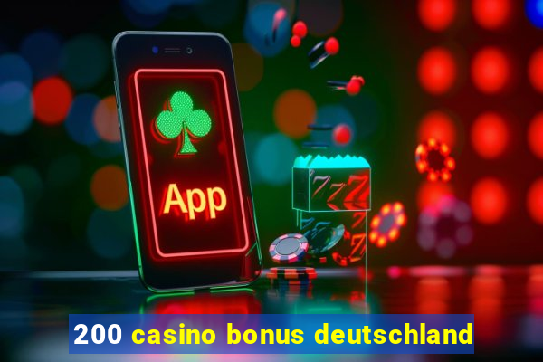 200 casino bonus deutschland