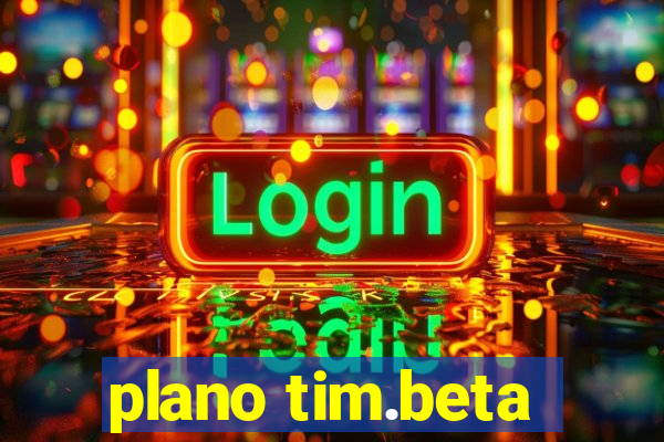 plano tim.beta