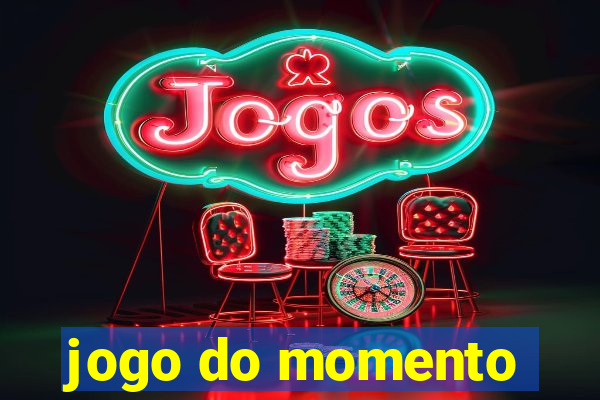 jogo do momento