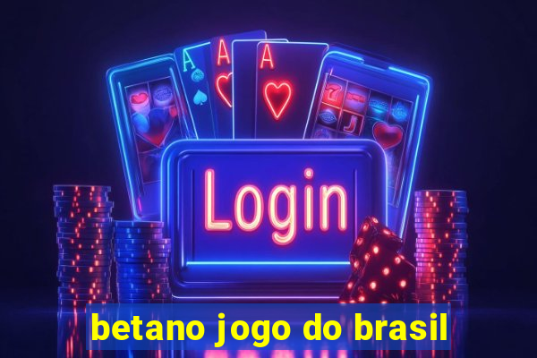 betano jogo do brasil