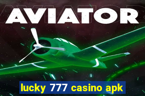 lucky 777 casino apk