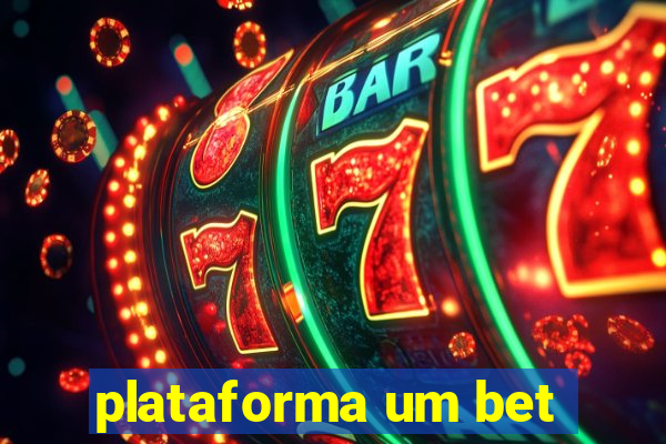 plataforma um bet