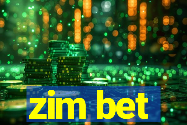 zim bet