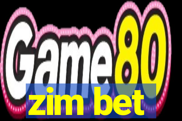 zim bet