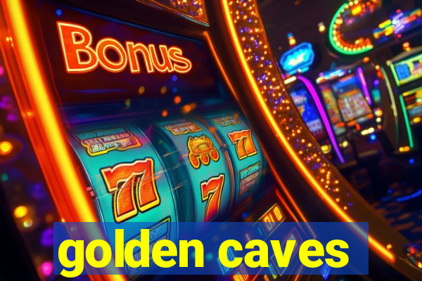 golden caves