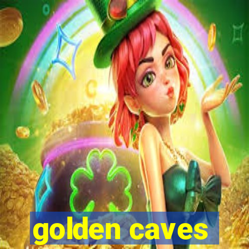 golden caves