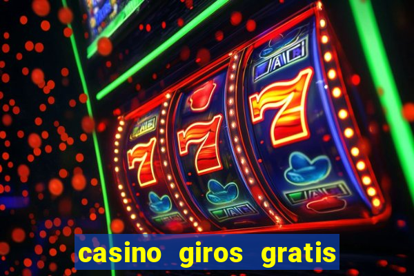 casino giros gratis sin deposito