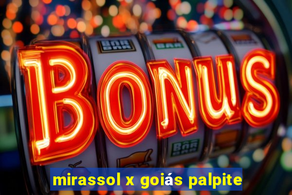 mirassol x goiás palpite