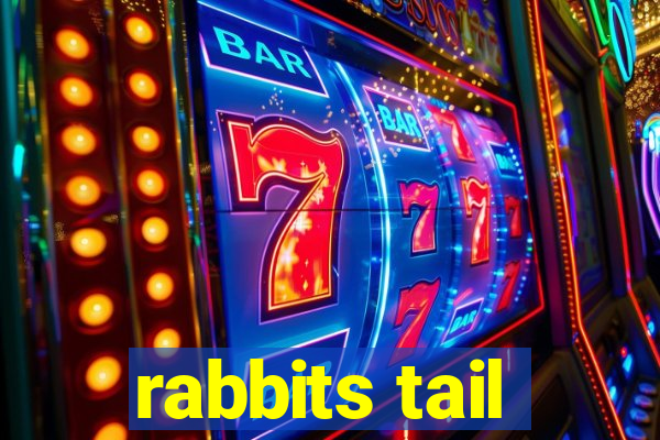 rabbits tail