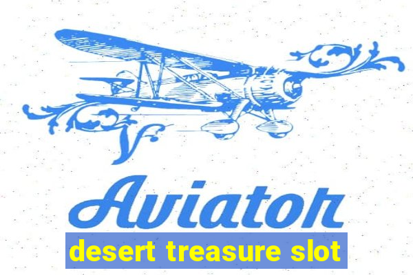 desert treasure slot