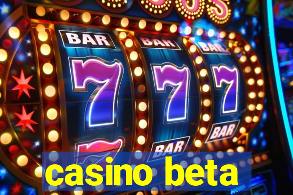 casino beta