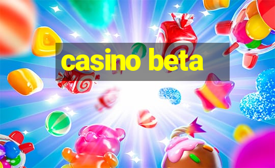 casino beta