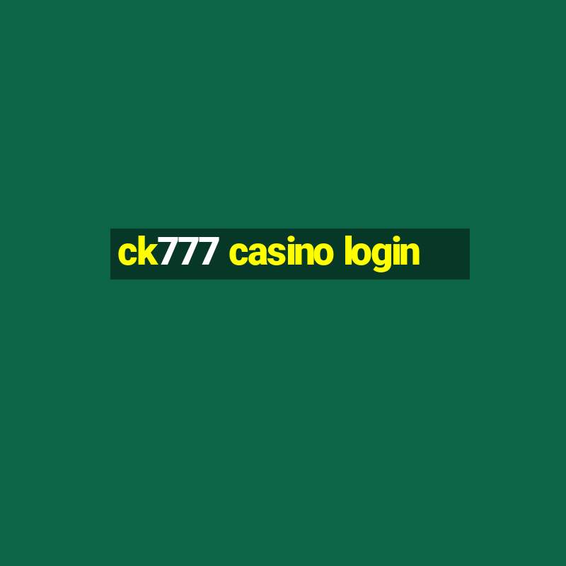 ck777 casino login