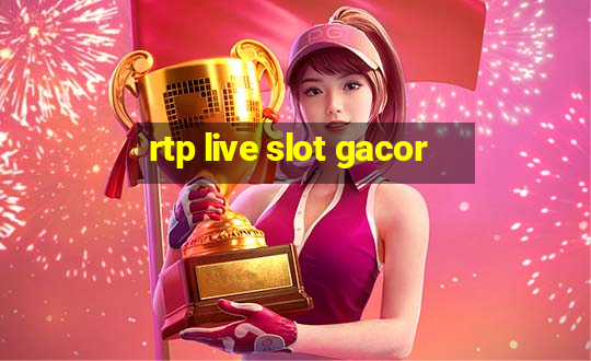 rtp live slot gacor