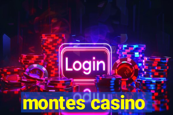 montes casino