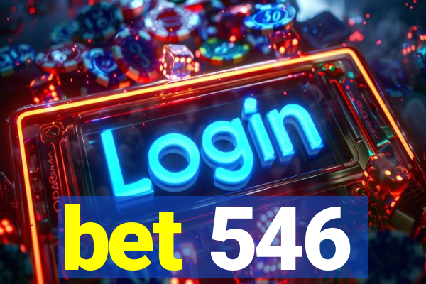 bet 546