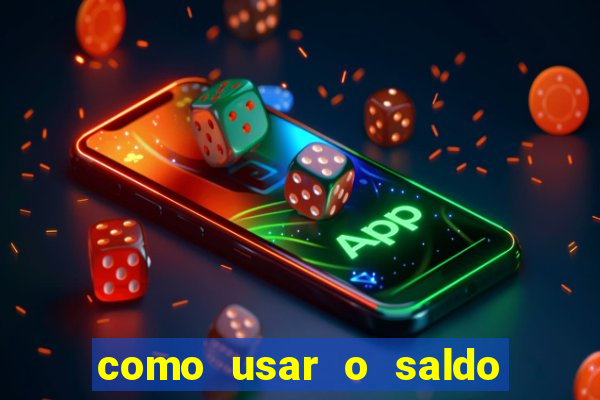 como usar o saldo bonus vai de bet