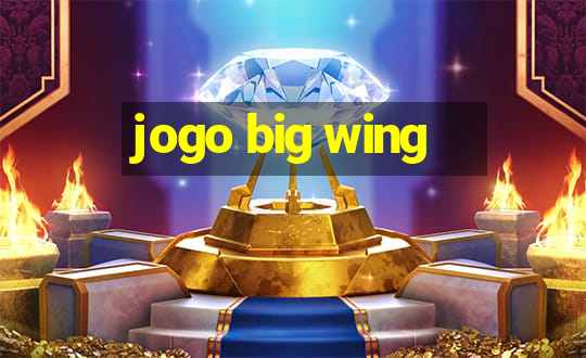 jogo big wing