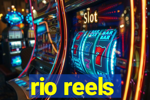 rio reels