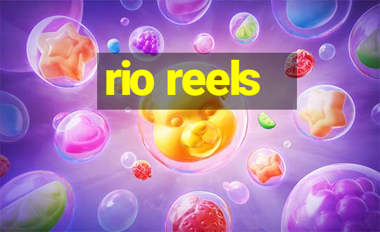 rio reels