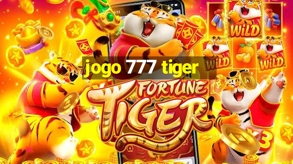 jogo 777 tiger