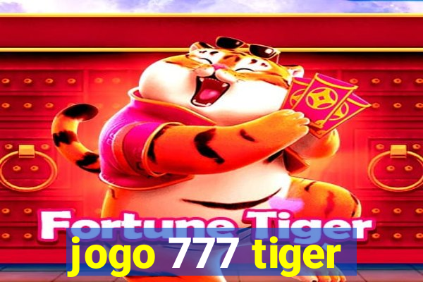 jogo 777 tiger