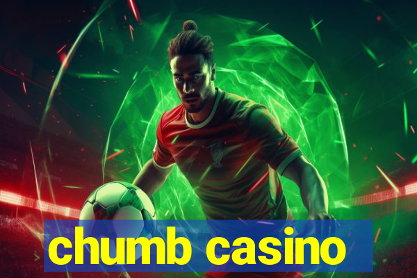 chumb casino