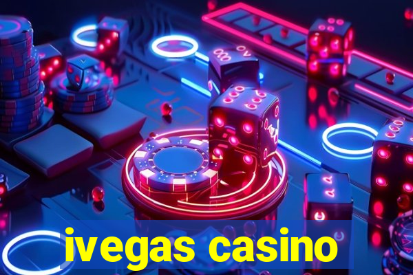 ivegas casino