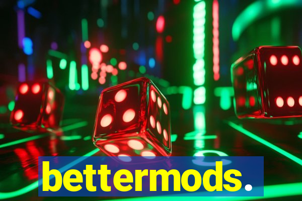 bettermods.