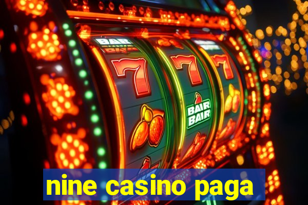 nine casino paga