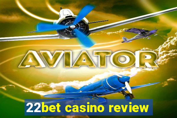 22bet casino review