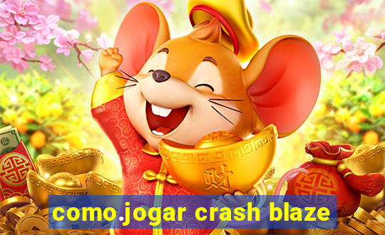 como.jogar crash blaze