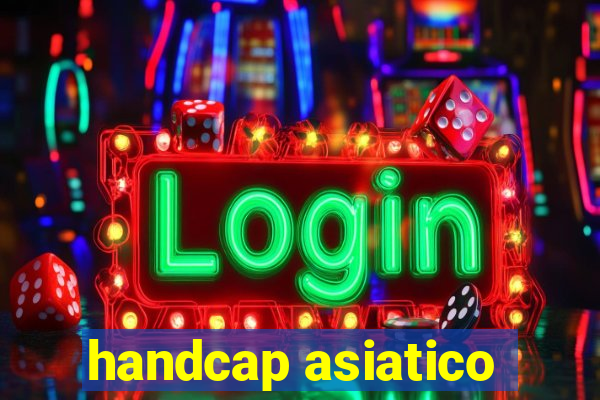 handcap asiatico