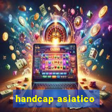 handcap asiatico