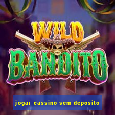 jogar cassino sem deposito