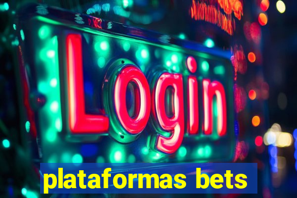 plataformas bets