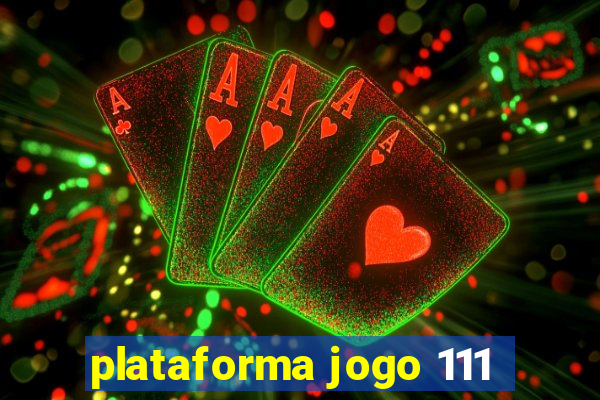 plataforma jogo 111