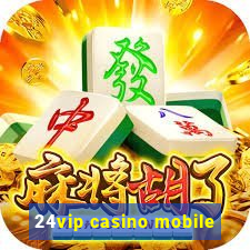 24vip casino mobile