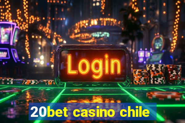 20bet casino chile