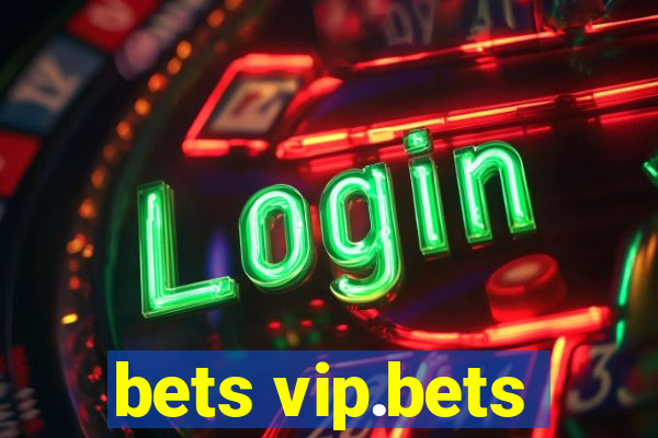 bets vip.bets