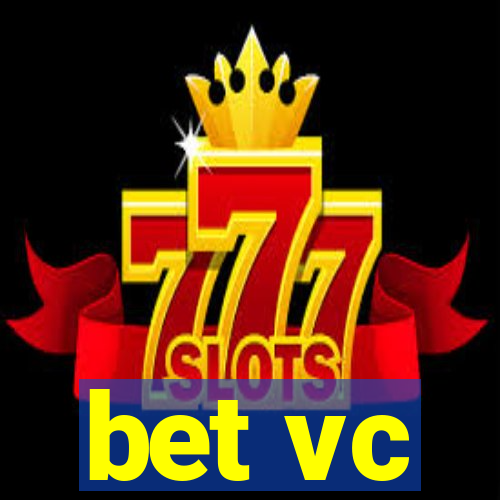 bet vc