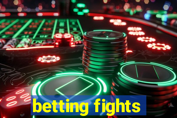 betting fights