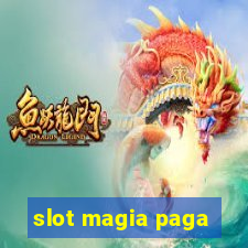 slot magia paga