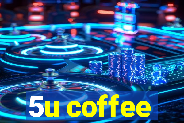 5u coffee