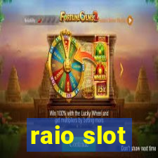 raio slot