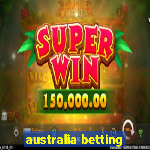 australia betting