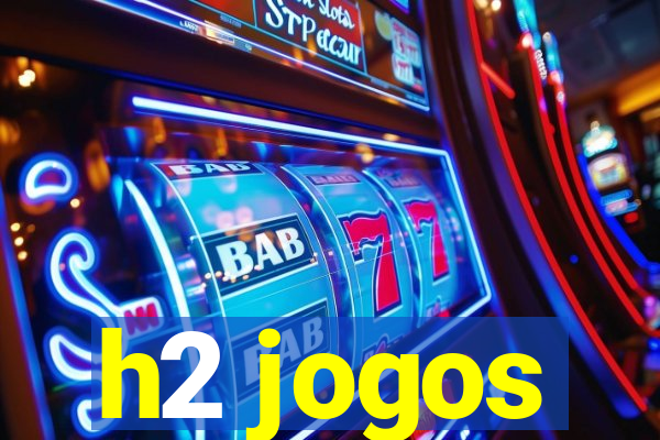 h2 jogos